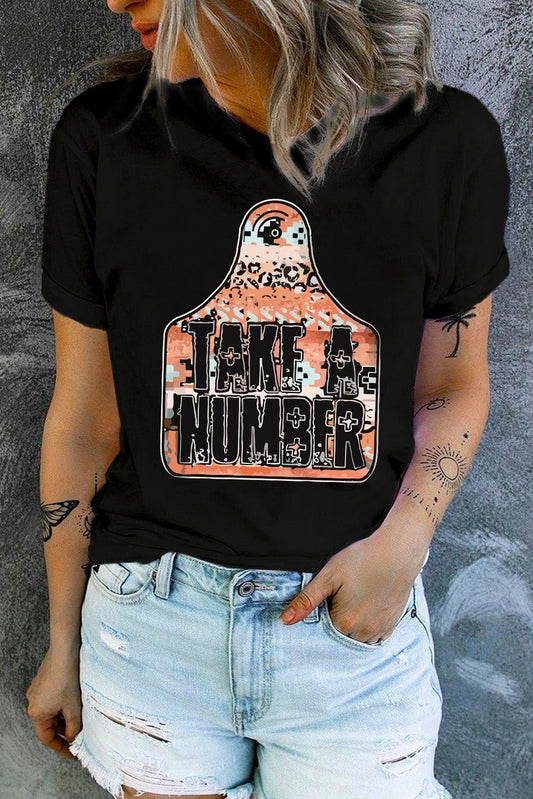 Elegant TAKE A NUMBER Graphic Tee - adritiX